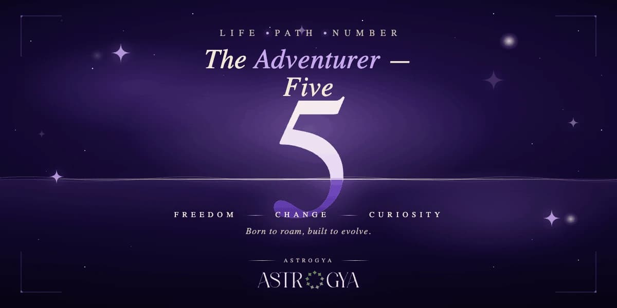 Life Path Number 5: Meaning, Freedom, and What the Adventure Is Actually About