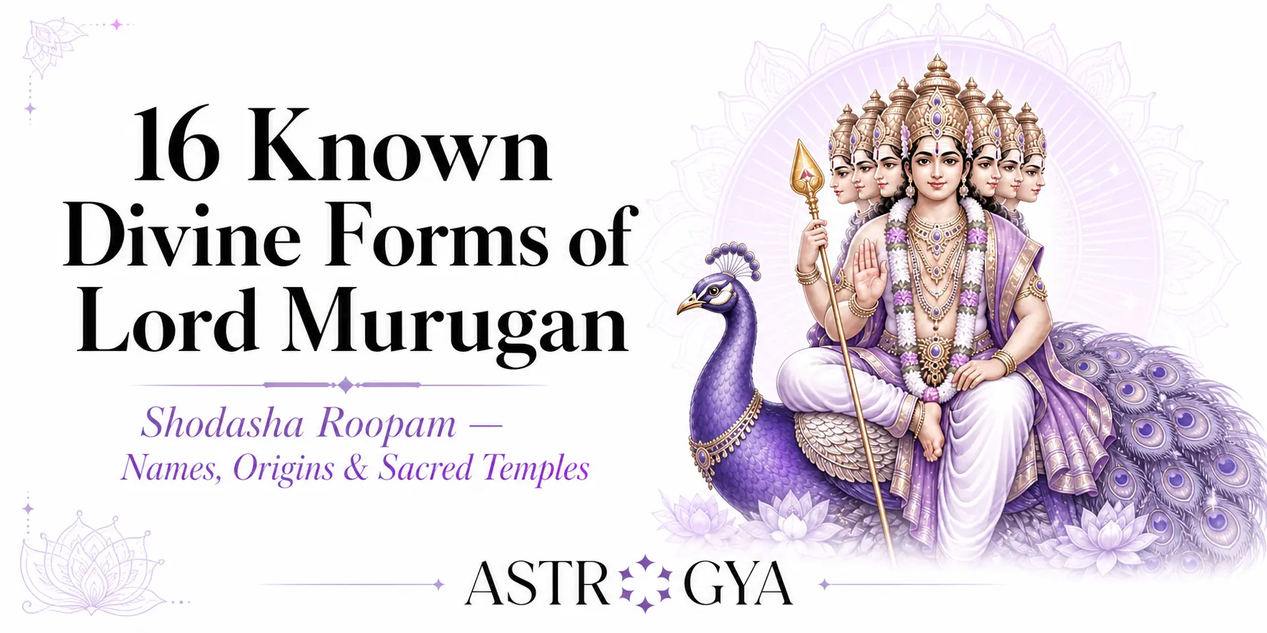 16 Known Divine Forms of Lord Murugan
